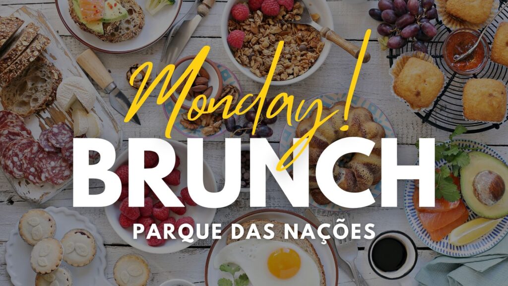 Monday Brunch - Parque das Nações